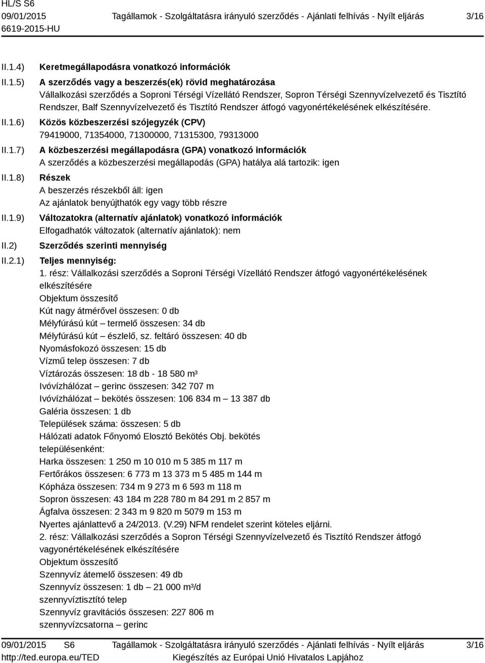 Tisztító Rendszer, Balf Szennyvízelvezető és Tisztító Rendszer átfogó vagyonértékelésének elkészítésére.