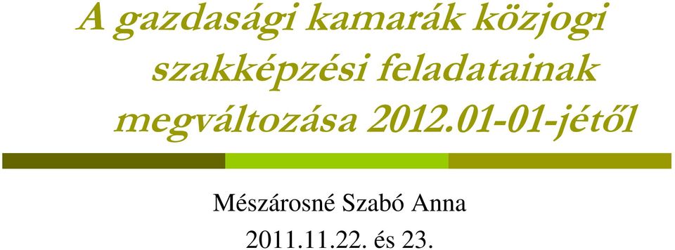 megváltozása 2012.