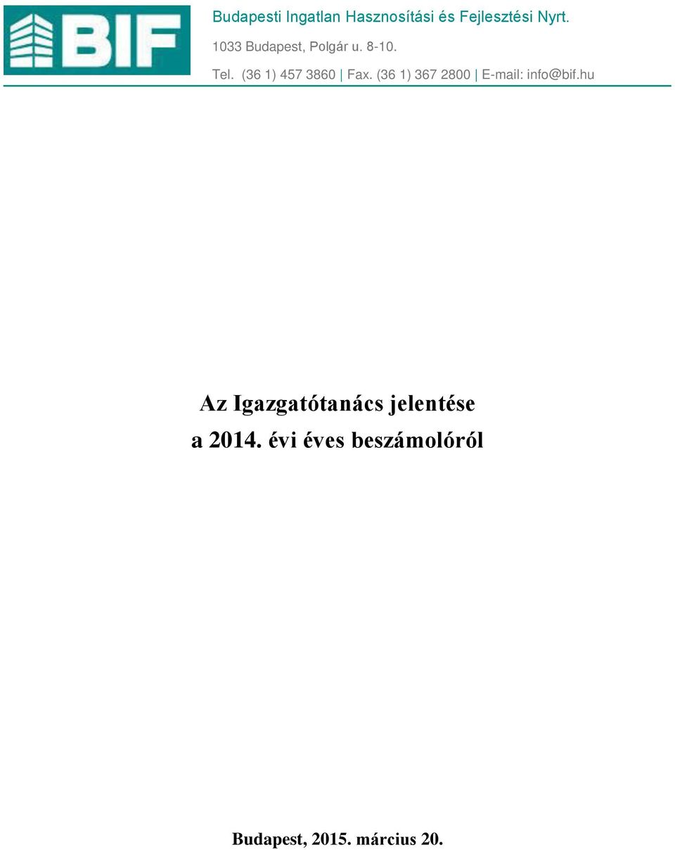 (36 1) 367 2800 E-mail: info@bif.