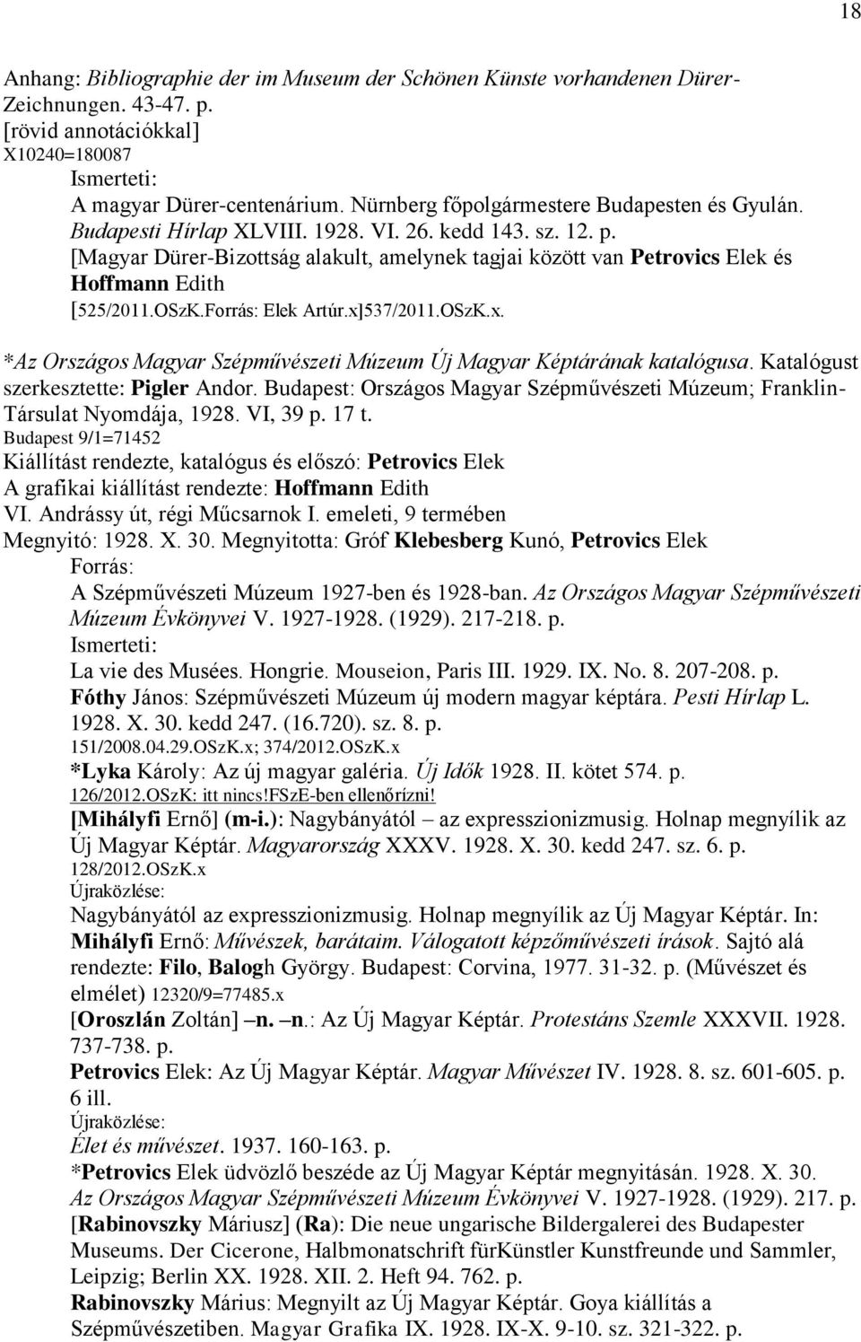 [Magyar Dürer-Bizottság alakult, amelynek tagjai között van Petrovics Elek és Hoffmann Edith [525/2011.OSzK.Forrás: Elek Artúr.x]