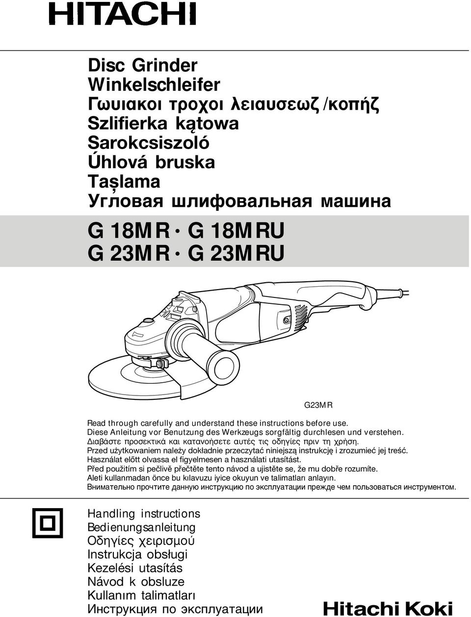 Przed użytkowaniem należy dokładnie przeczytać niniejszą instrukcję i zrozumieć jej treść. Használat előtt olvassa el figyelmesen a használati utasítást.