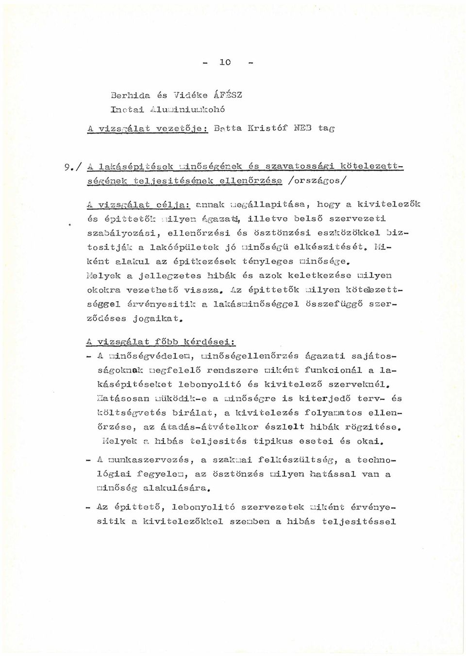 megállapítása, hogy a kivitelezők és építtetők.