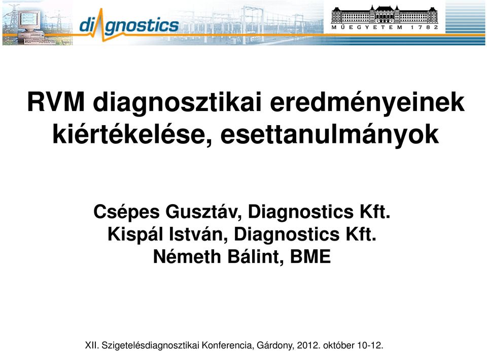 Gusztáv, Diagnostics Kft.