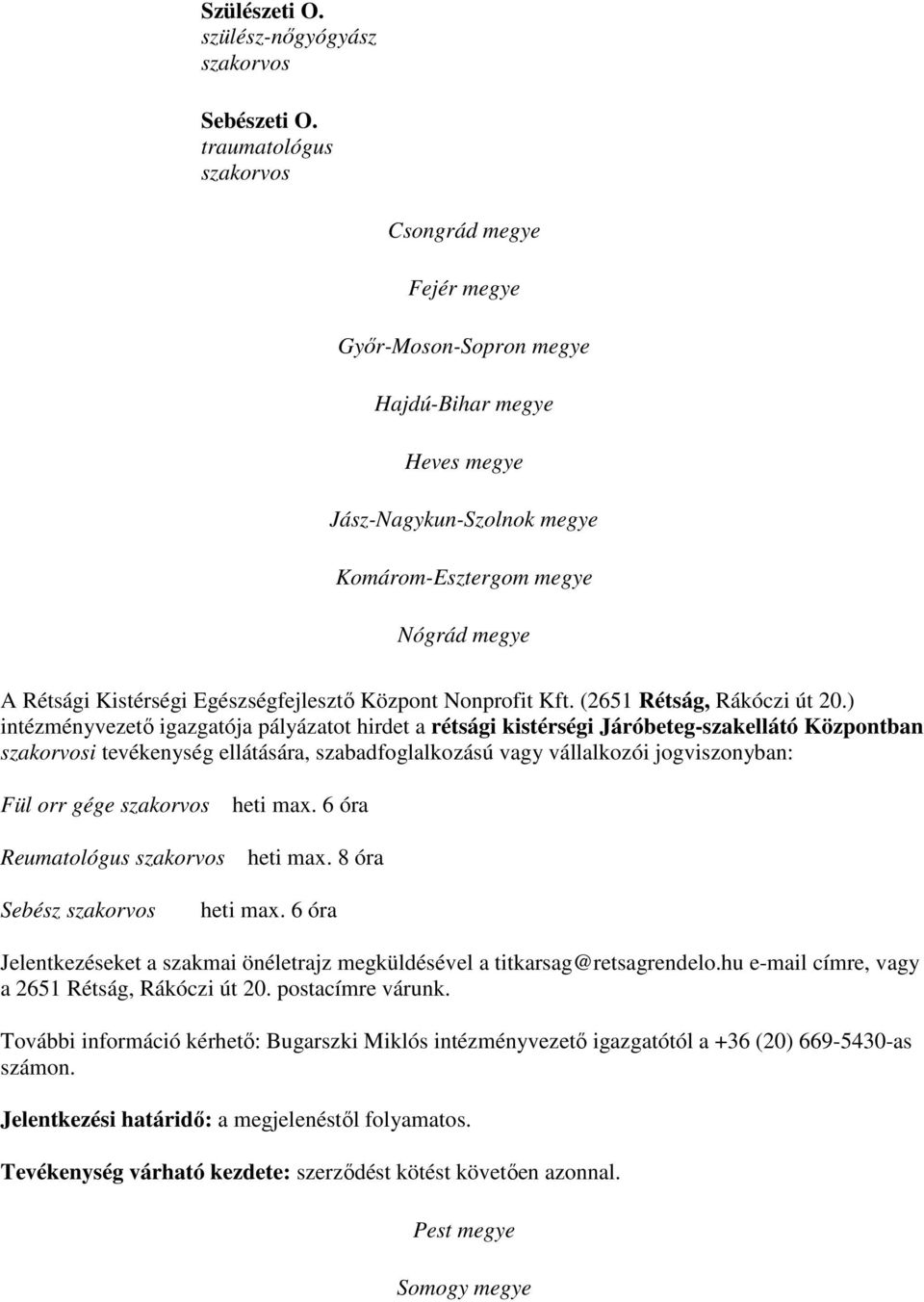 Egészségfejlesztı Központ Nonprofit Kft. (2651 Rétság, Rákóczi út 20.