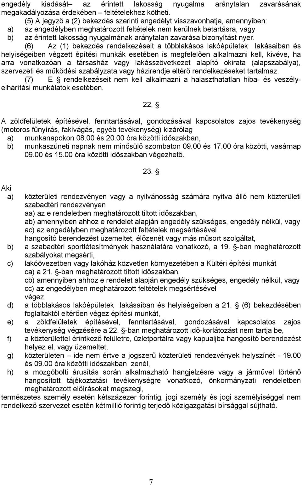 zavarása bizonyítást nyer.