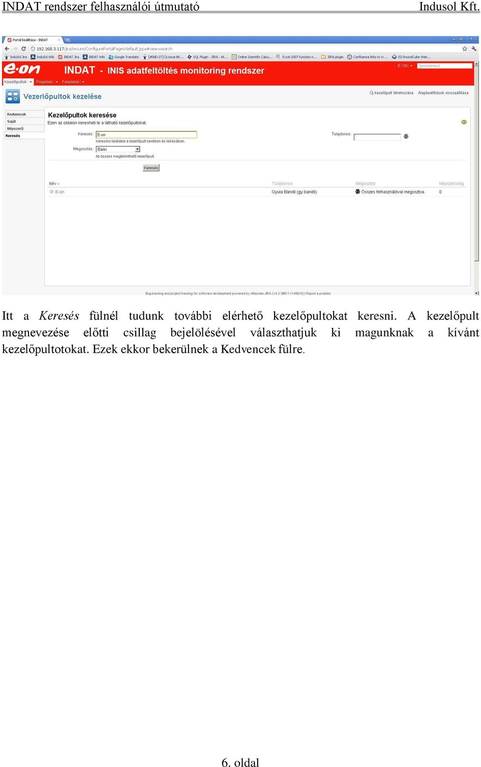 A kezelőpult megnevezése előtti csillag bejelölésével