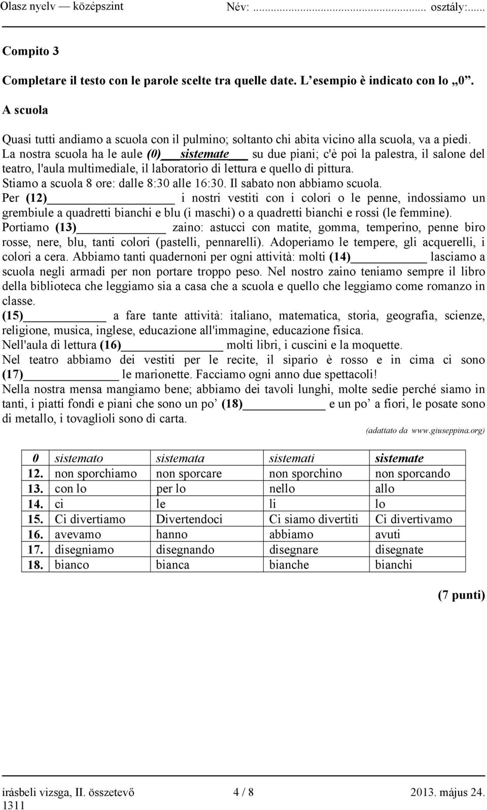 La nostra scuola ha le aule (0) sistemate su due piani; c'è poi la palestra, il salone del teatro, l'aula multimediale, il laboratorio di lettura e quello di pittura.