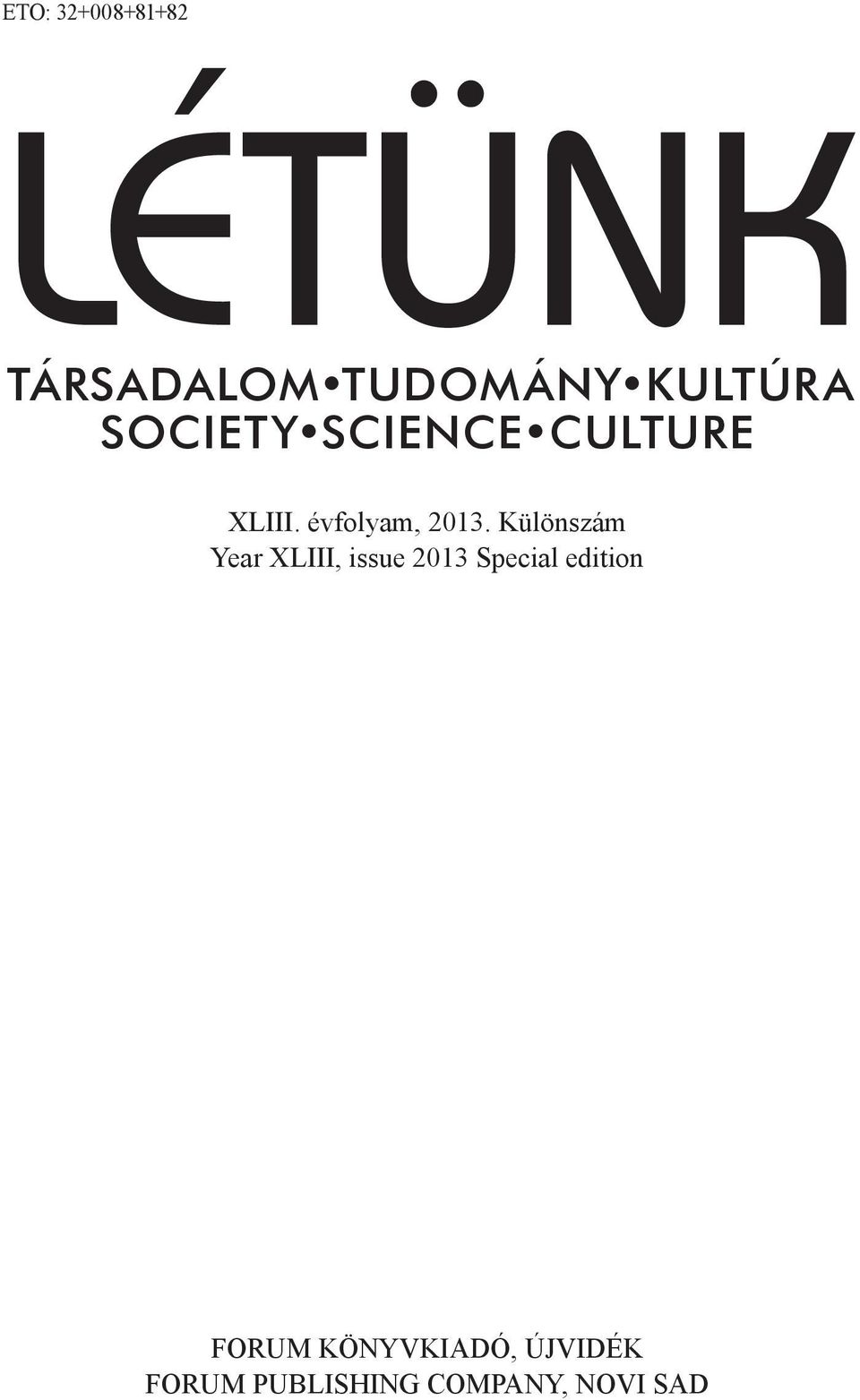 Különszám Year XLIII, issue 2013 Special edition