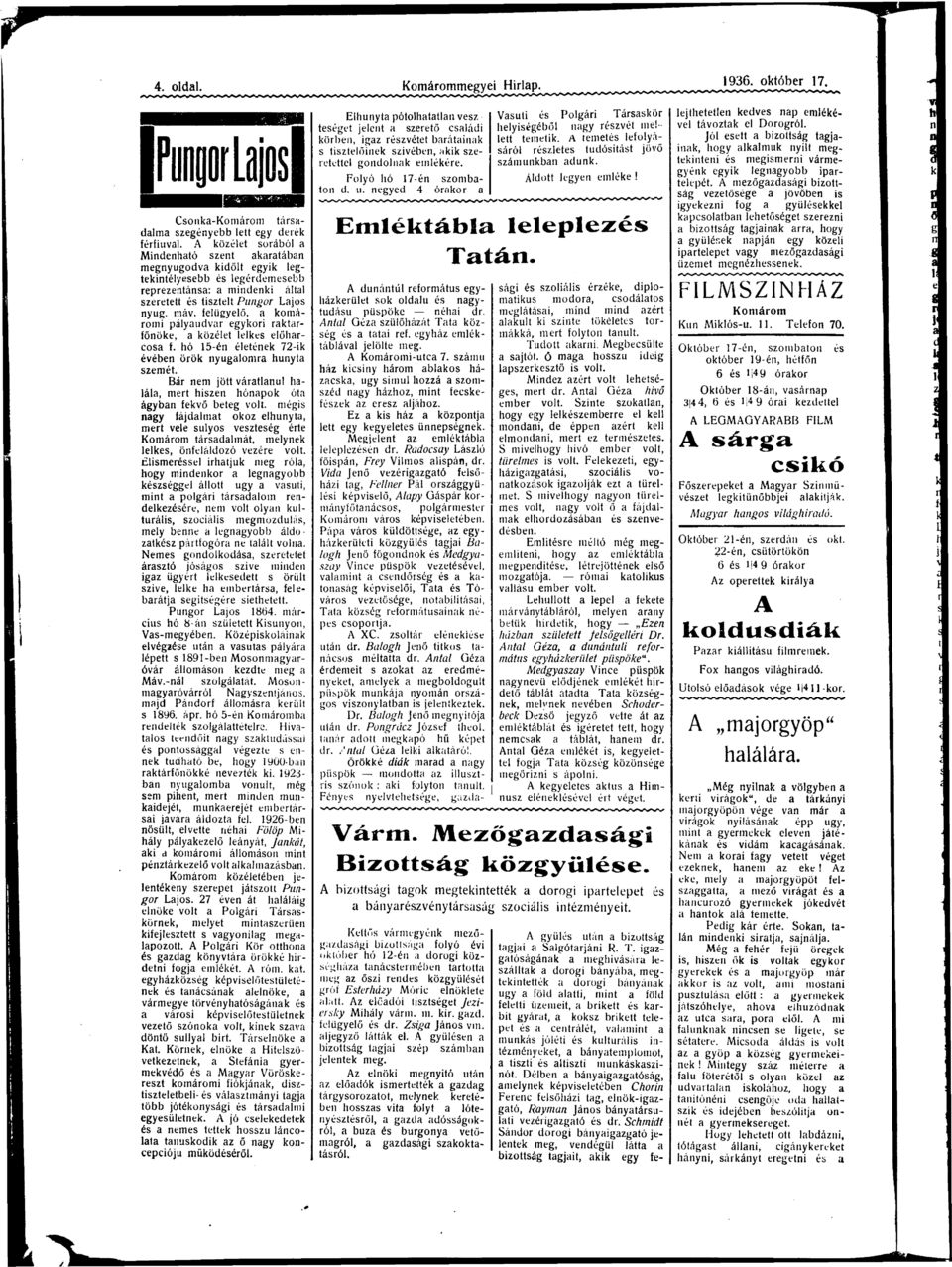 felügyelő, komáromi pályudvr egykori rktárfőnöke, közélet lelkes előhrcos f. hó 15-én életének 72-ik évében örök nyuglomr hunyt szemét.