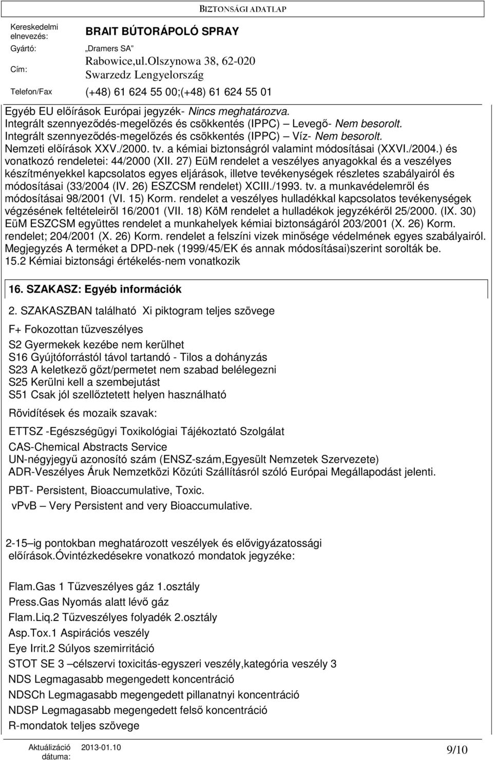 ) és vonatkozó rendeletei: 44/2000 (XII.