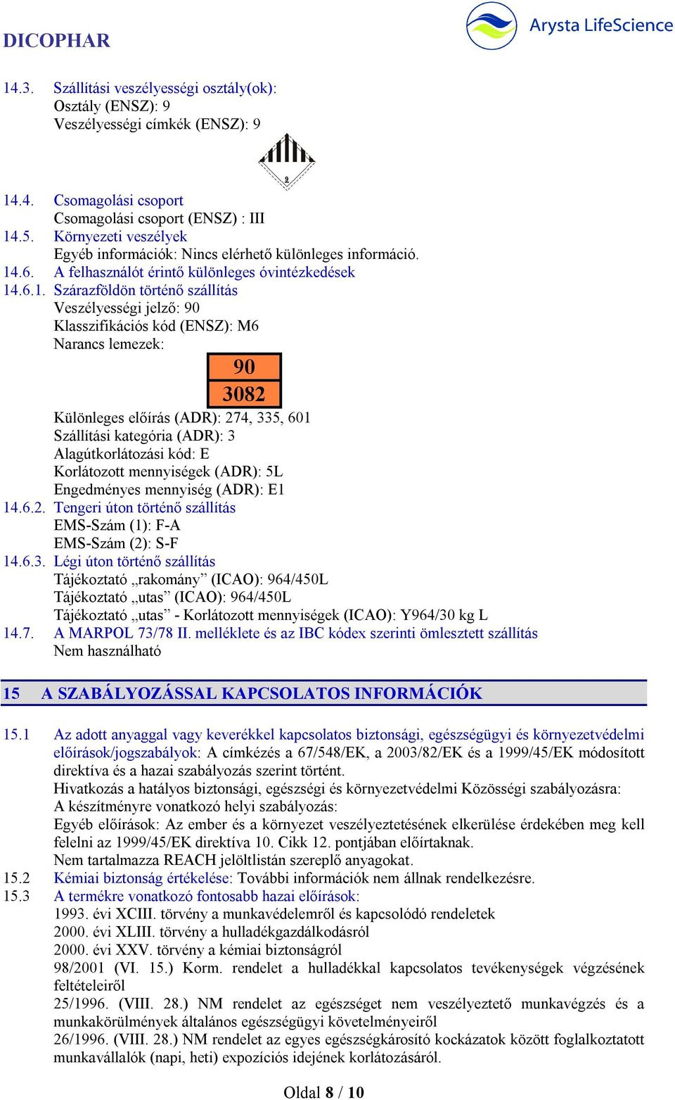 .6. A felhasználót érintő különleges óvintézkedések 14