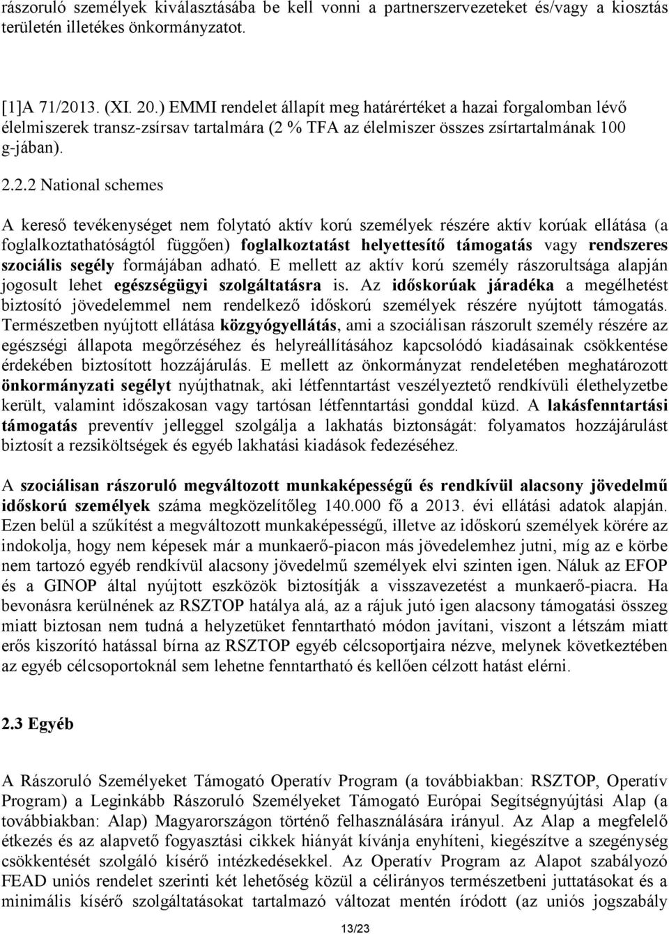 % TFA az élelmiszer összes zsírtartalmának 100 g-jában). 2.