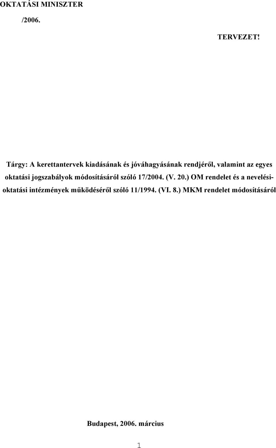 egyes oktatási jogszabályok módosításáról szóló 17/2004. (V. 20.