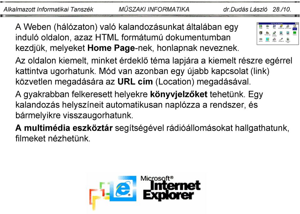 Az oldalon kiemelt, minket érdeklő téma lapjára a kiemelt részre egérrel kattintva ugorhatunk.