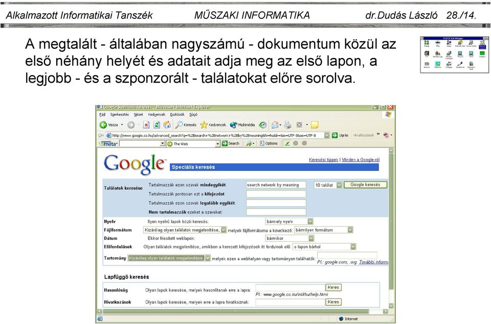 A megtalált - általában nagyszámú - dokumentum közül az első
