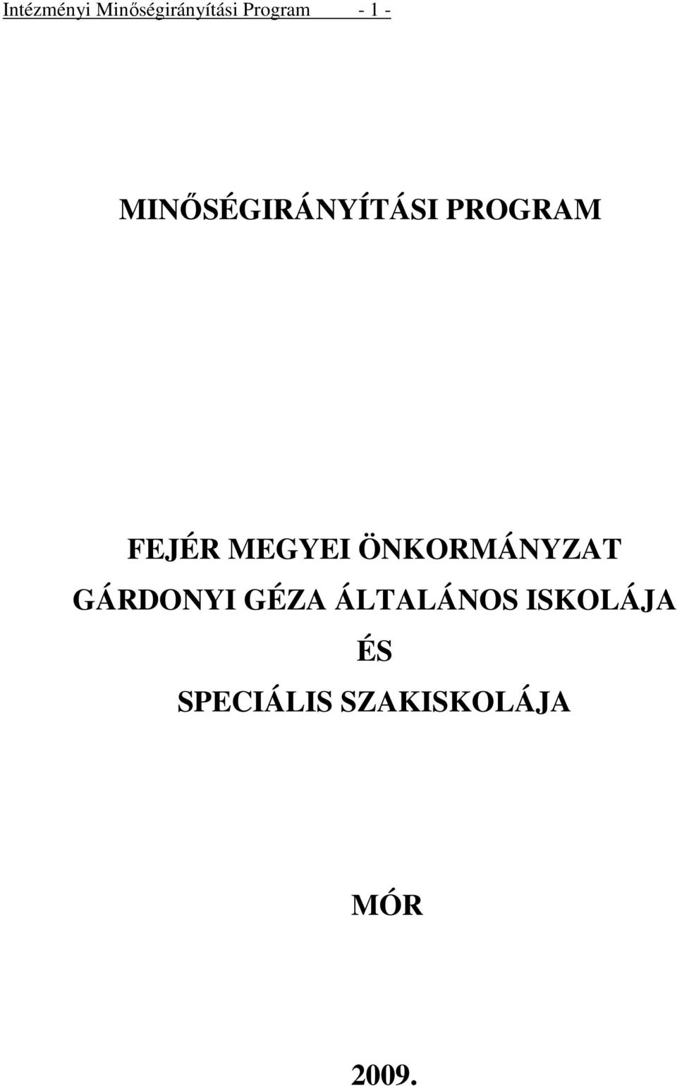 ÖNKORMÁNYZAT GÁRONYI GÉZA ÁLTALÁNOS