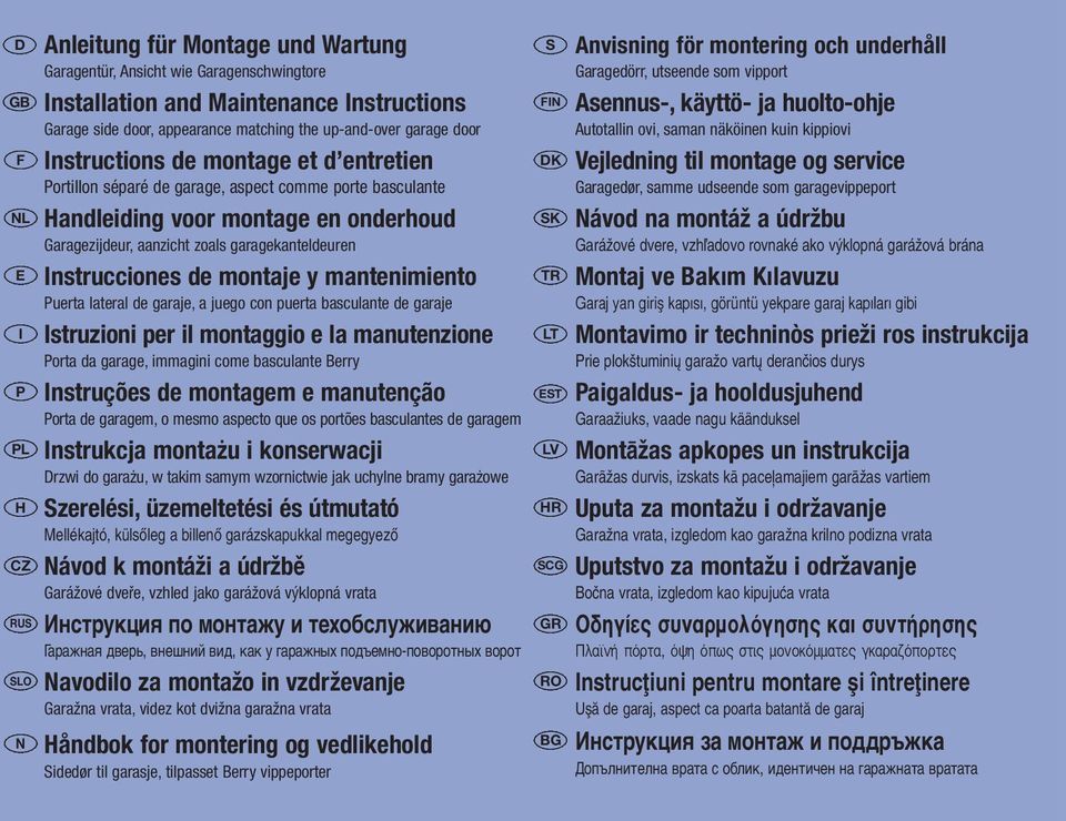 garagekanteldeuren Instrucciones de montaje y mantenimiento Puerta lateral de garaje, a juego con puerta basculante de garaje Istruzioni per il montaggio e la manutenzione Porta da garage, immagini