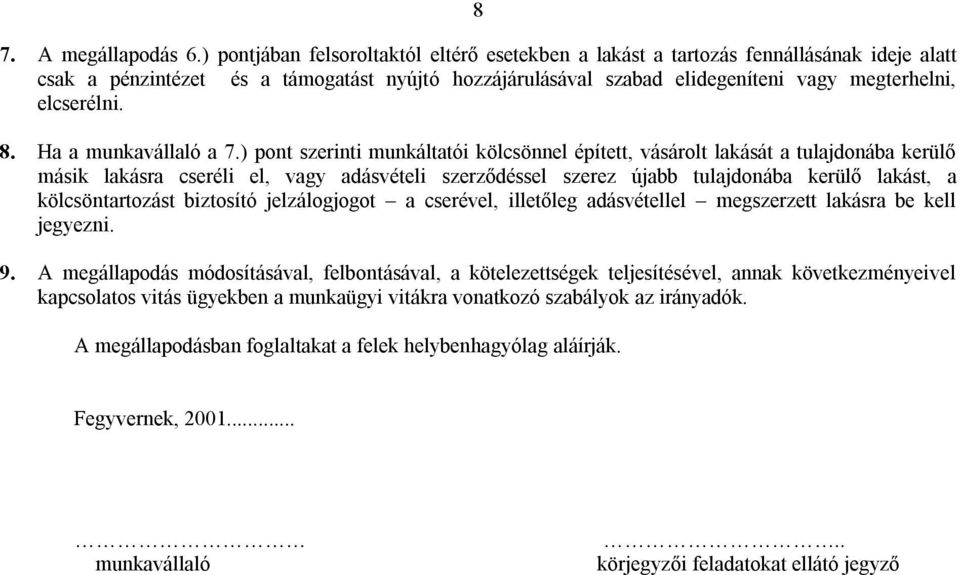 8. Ha a munkavállaló a 7.