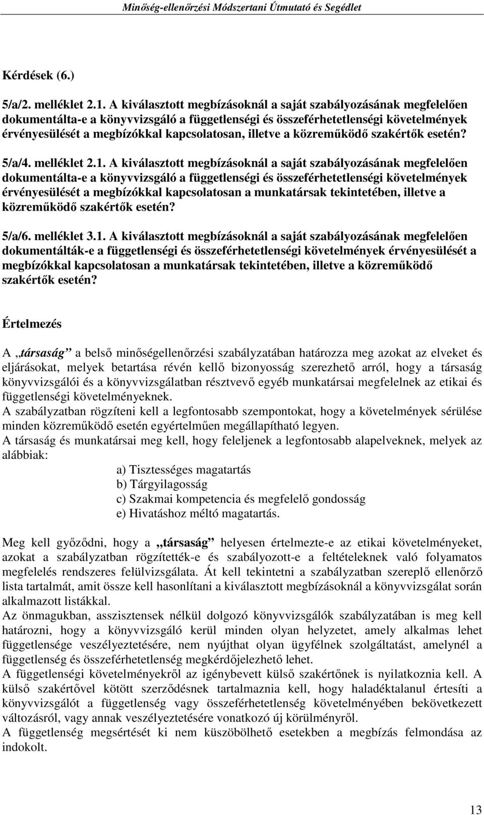 illetve a közremőködı szakértık esetén? 5/a/4. melléklet 2.1.