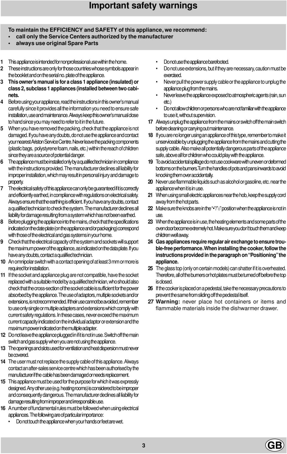 This owner s manual is for a class appliance (insulated) or class 2, subclass appliances (installed between two cabinets.