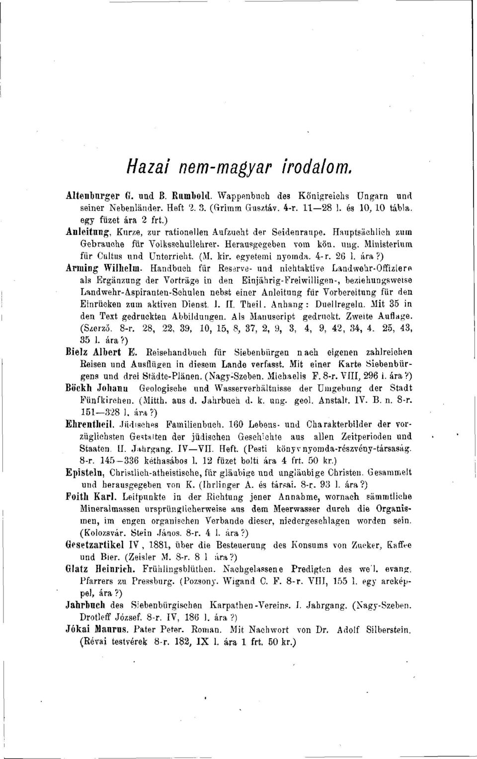 egyetemi nyomda. 4-r. 26 1. ára?) Arniing Wilhelm.