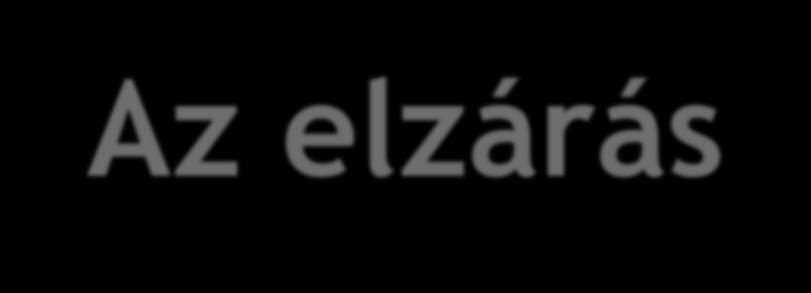 Törvények szerepe Csak bíróság!