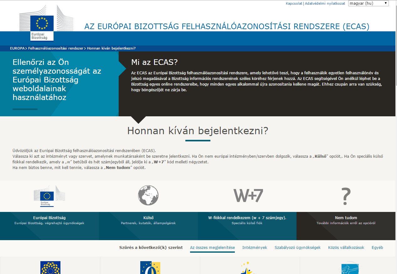 REGISZTRÁCIÓ (kb. 10 perc) 1. lépés Kattintson a következő linkre: https://webgate.ec.europa.eu/cas/eim/exter nal/register.