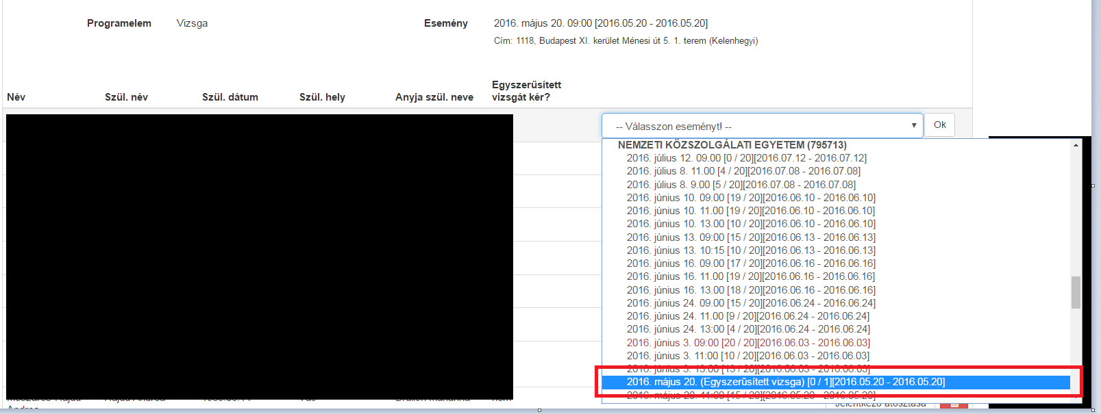 A jelentkező átosztáshoz nyomjuk meg a Jelentkező átosztása gombot! Válasszuk ki a listából a korábban létrehozott 2016. május 20.