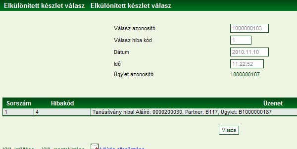 A részletek a válasz azonosítójára kattintva jelennek meg a részletes képernyőn, mely tartalmazza a kapcsolódó hibaüzenetet is.