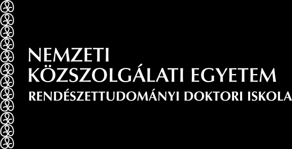 A NEMZETI KÖZSZOLGÁLATI EGYETEM RENDÉSZETTUDOMÁNYI DOKTORI