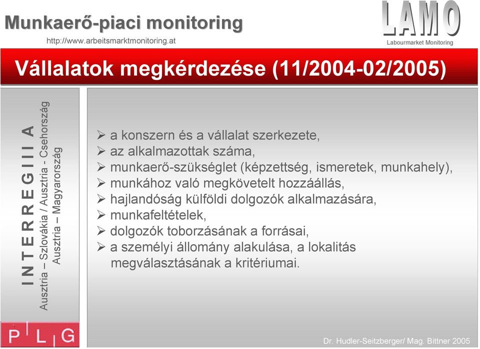 hozzáállás, hajlandóság külföldi dolgozók alkalmazására, munkafeltételek, dolgozók