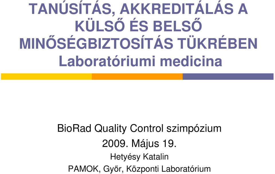 medicina BioRad Quality Control szimpózium 2009.