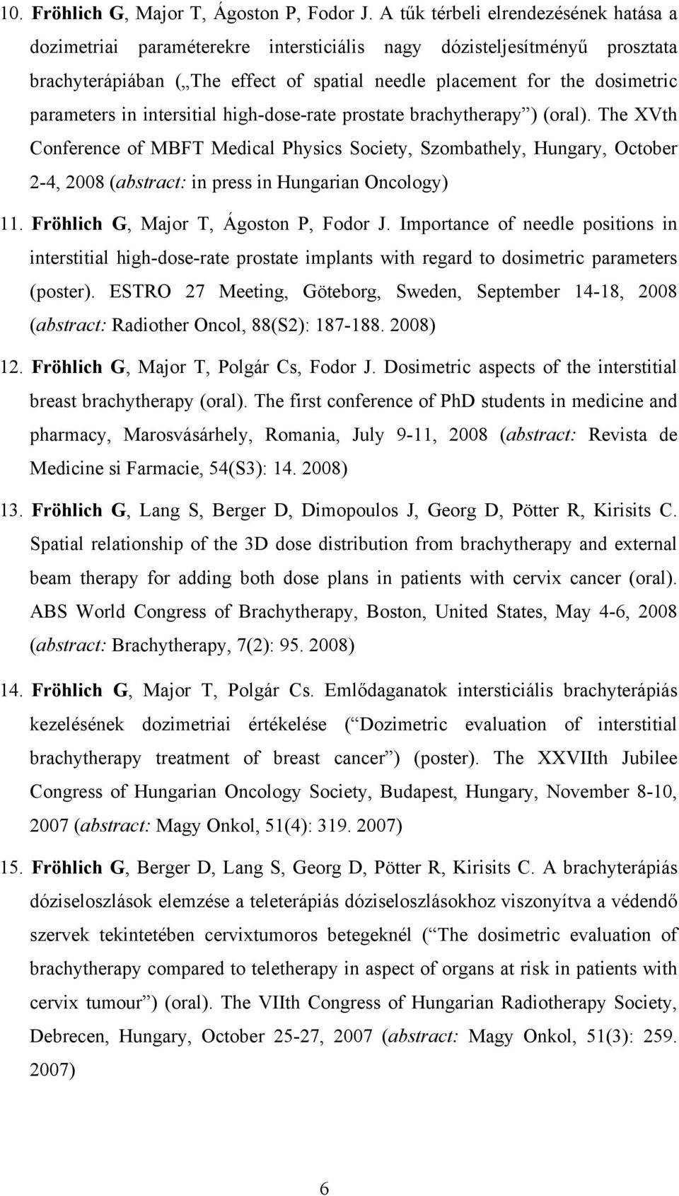 parameters in intersitial high-dose-rate prostate brachytherapy ) (oral).