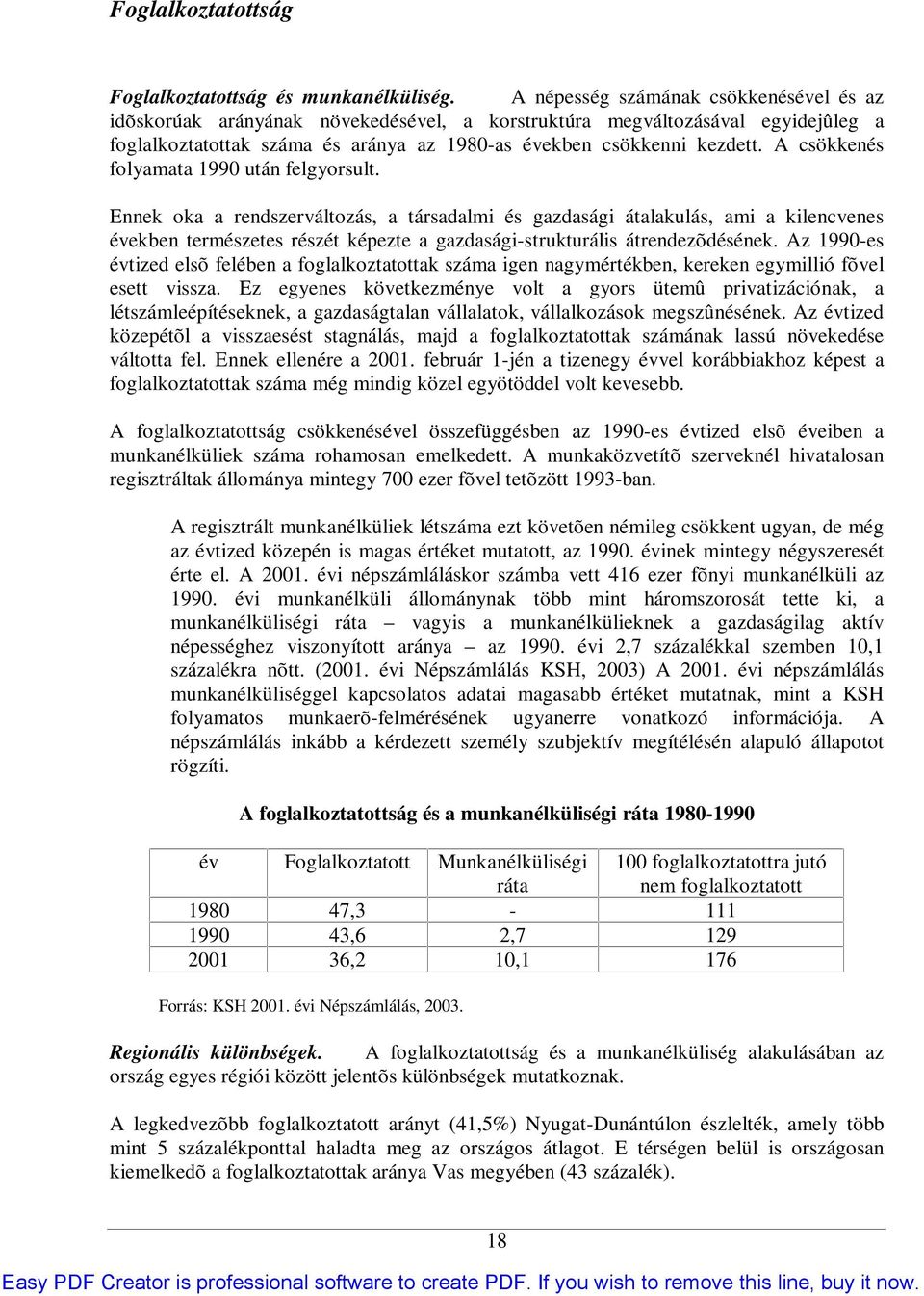 A csökkenés folyamata 1990 után felgyorsult.