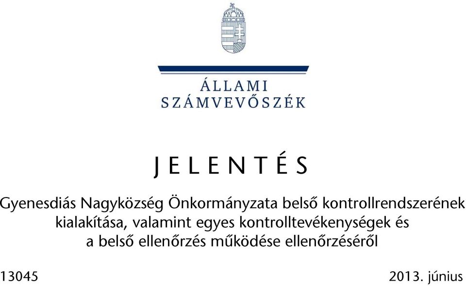 valamint egyes kontrolltevékenységek és a