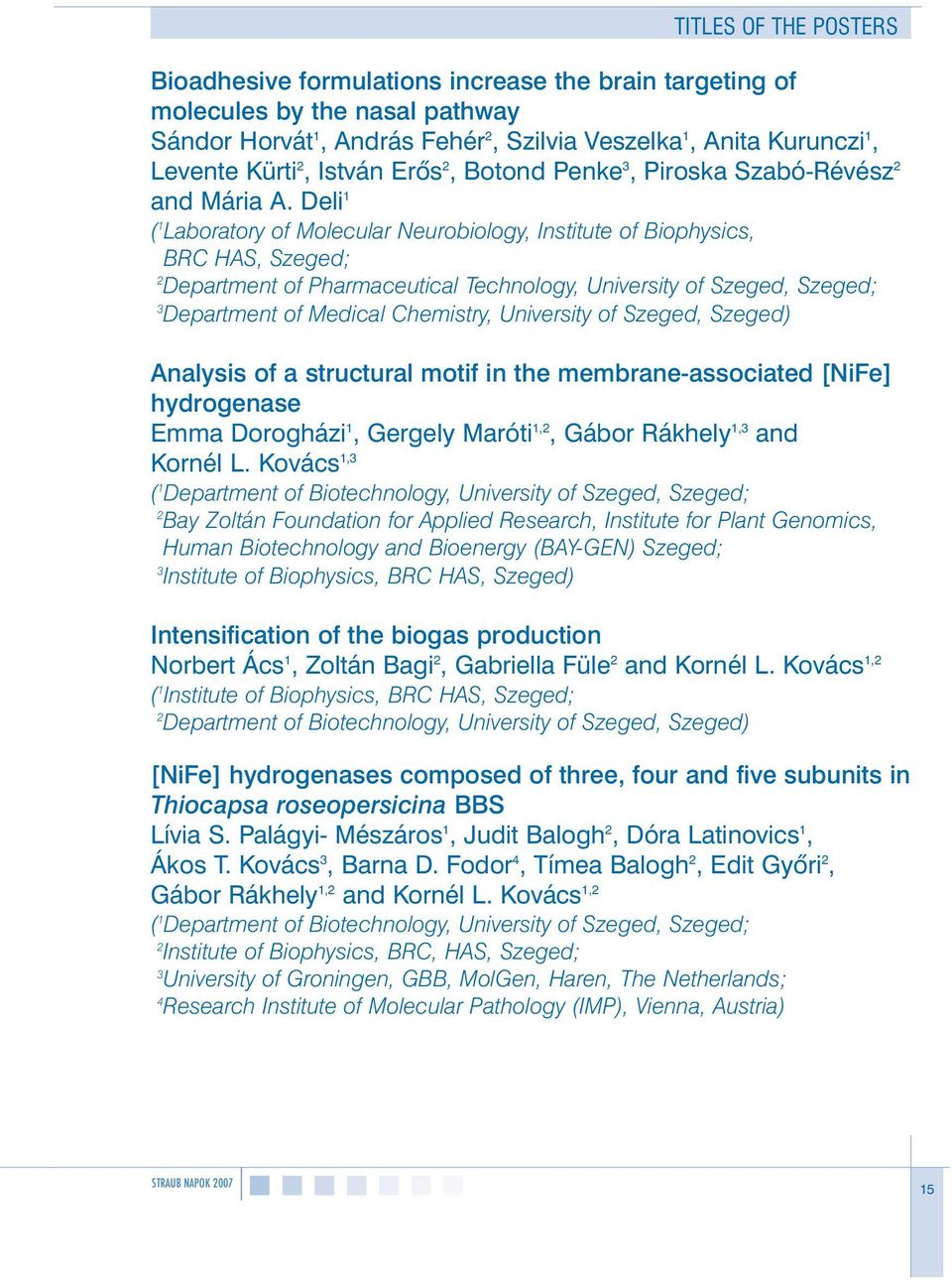 Deli 1 ( 1 Laboratory of Molecular Neurobiology, Institute of Biophysics, BRC HAS, Szeged; Department of Pharmaceutical Technology, University of Szeged, Szeged; Department of Medical Chemistry,