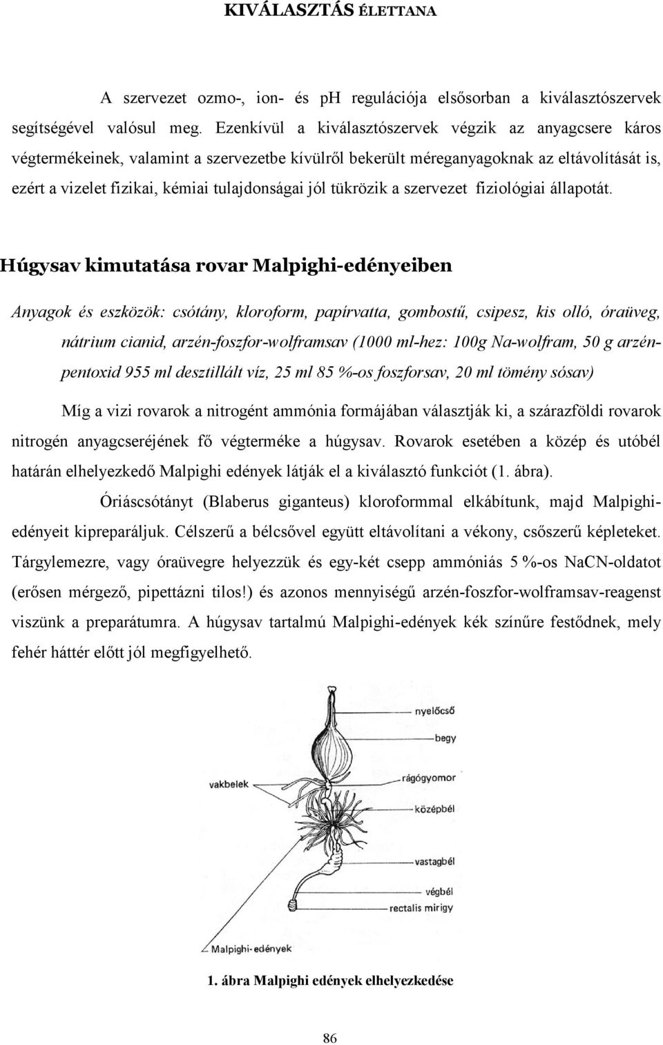 jól tükrözik a szervezet fiziológiai állapotát.