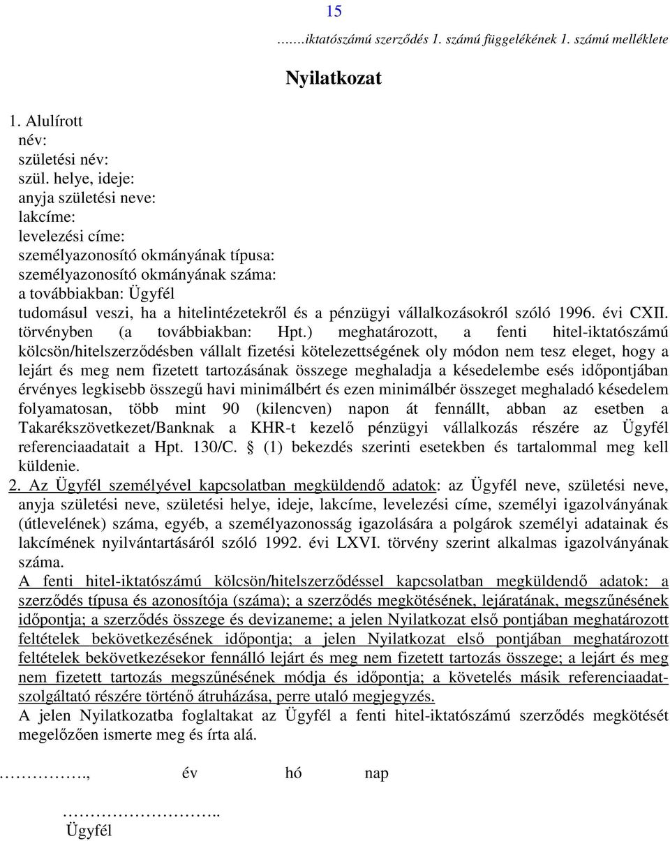 a pénzügyi vállalkozásokról szóló 1996. évi CXII. törvényben (a továbbiakban: Hpt.