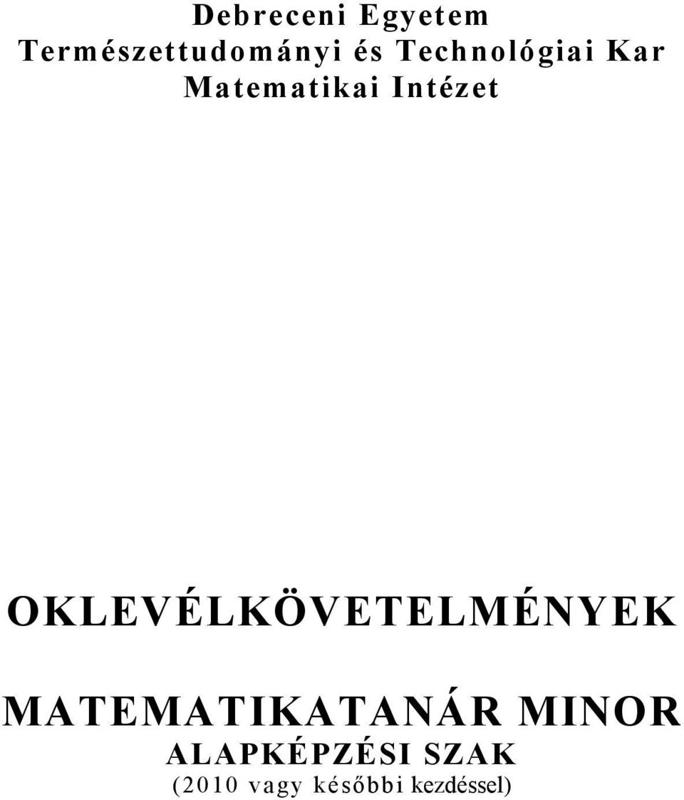 OKLEVÉLKÖVETELMÉNYEK MATEMATIKATANÁR