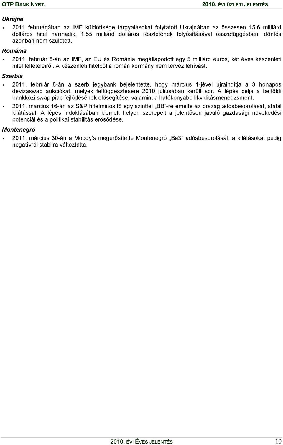 A készenléti hitelből a román kormány nem tervez lehívást. Szerbia 2011.