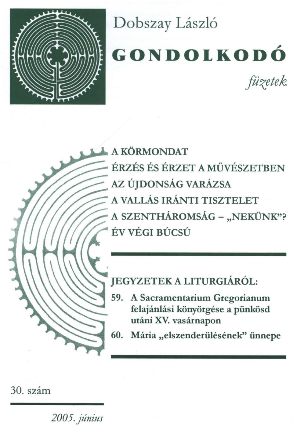 TISZTELET ~ A SZENTHÁROMSÁG - "NEKÜNK"? f/{ ÉVVÉGIBÚCSÚ " JEGYZETEK A LITURGIAROL: 59.