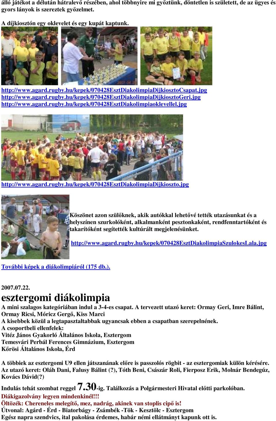 jpg http://www.agard.rugby.hu/kepek/070428esztdiakolimpiadijkioszto.