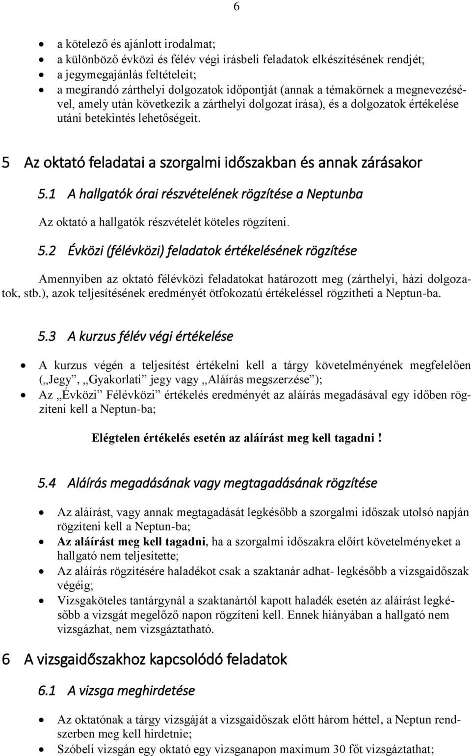 5 Az oktató feladatai a szorgalmi időszakban és annak zárásakor 5.