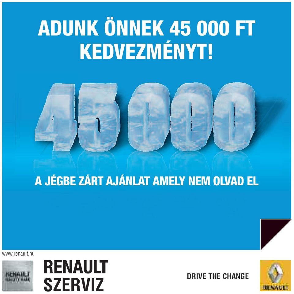 A JÉGBE ZÁRT AJÁNLAT AMELY