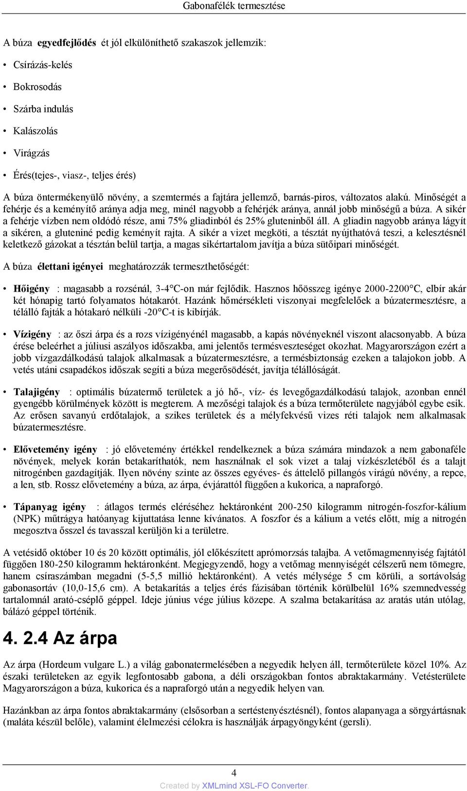 A sikér a fehérje vízben nem oldódó része, ami 75% gliadinból és 25% gluteninből áll. A gliadin nagyobb aránya lágyít a sikéren, a gluteniné pedig keményít rajta.