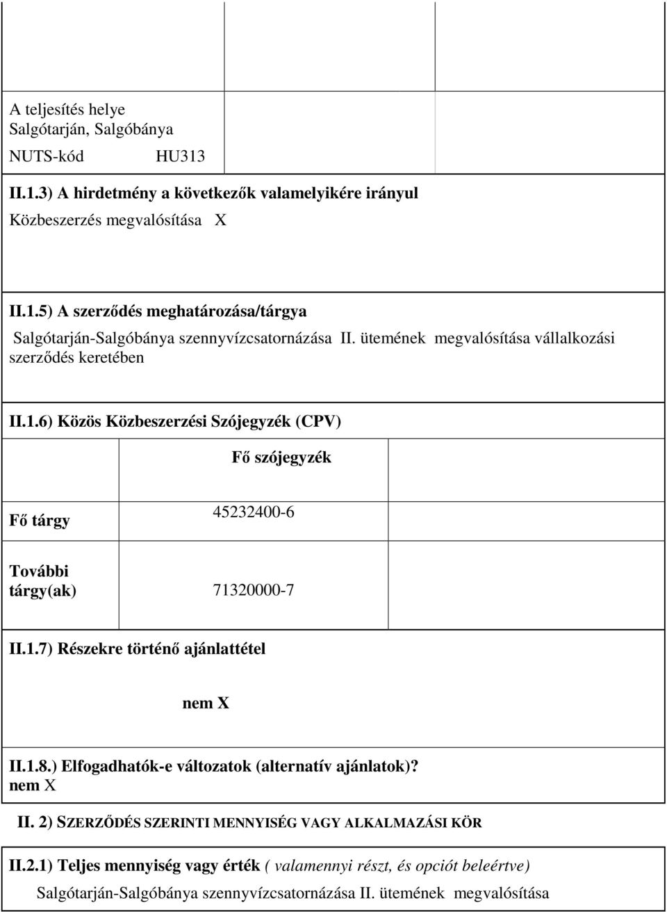 1.8.) Elfogadhatók-e változatok (alternatív ajánlatok)? II. 2)