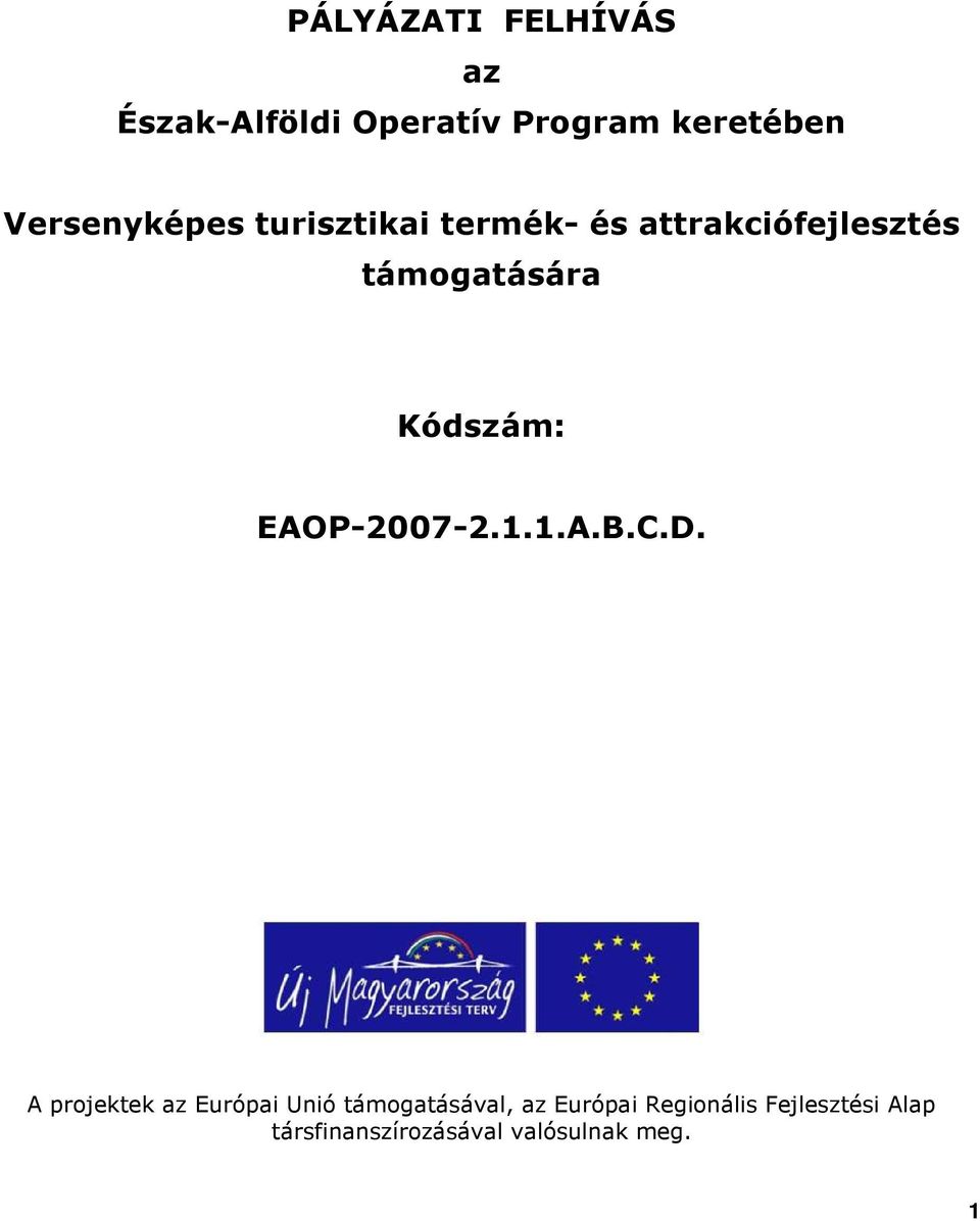 Kódszám: EAOP-2007-2.1.1.A.B.C.D.