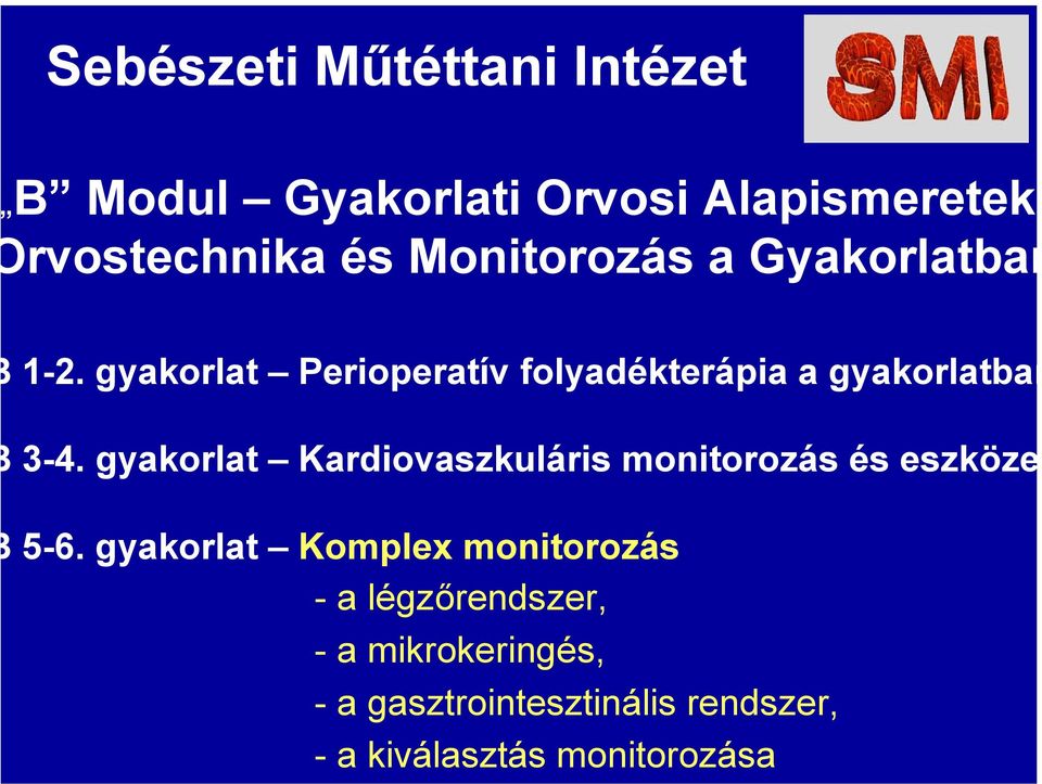 gyakorlat Kardiovaszkuláris monitorozás és eszköze 5-6.