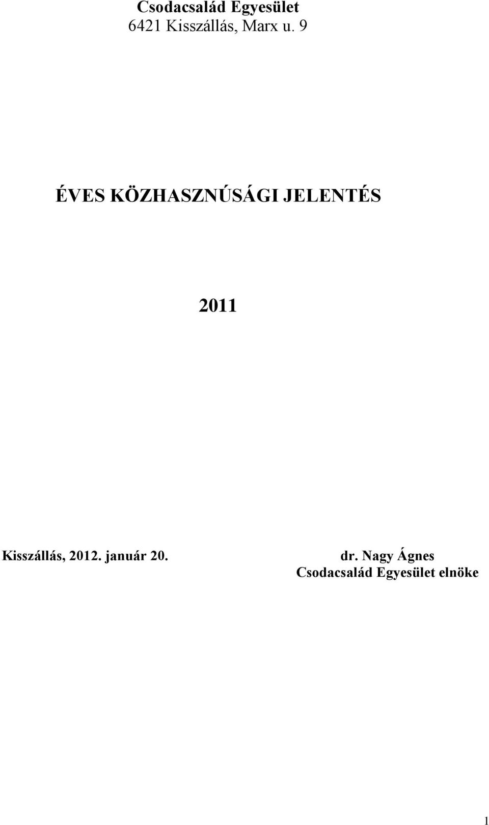 9 ÉVES KÖZHASZNÚSÁGI JELENTÉS 2011