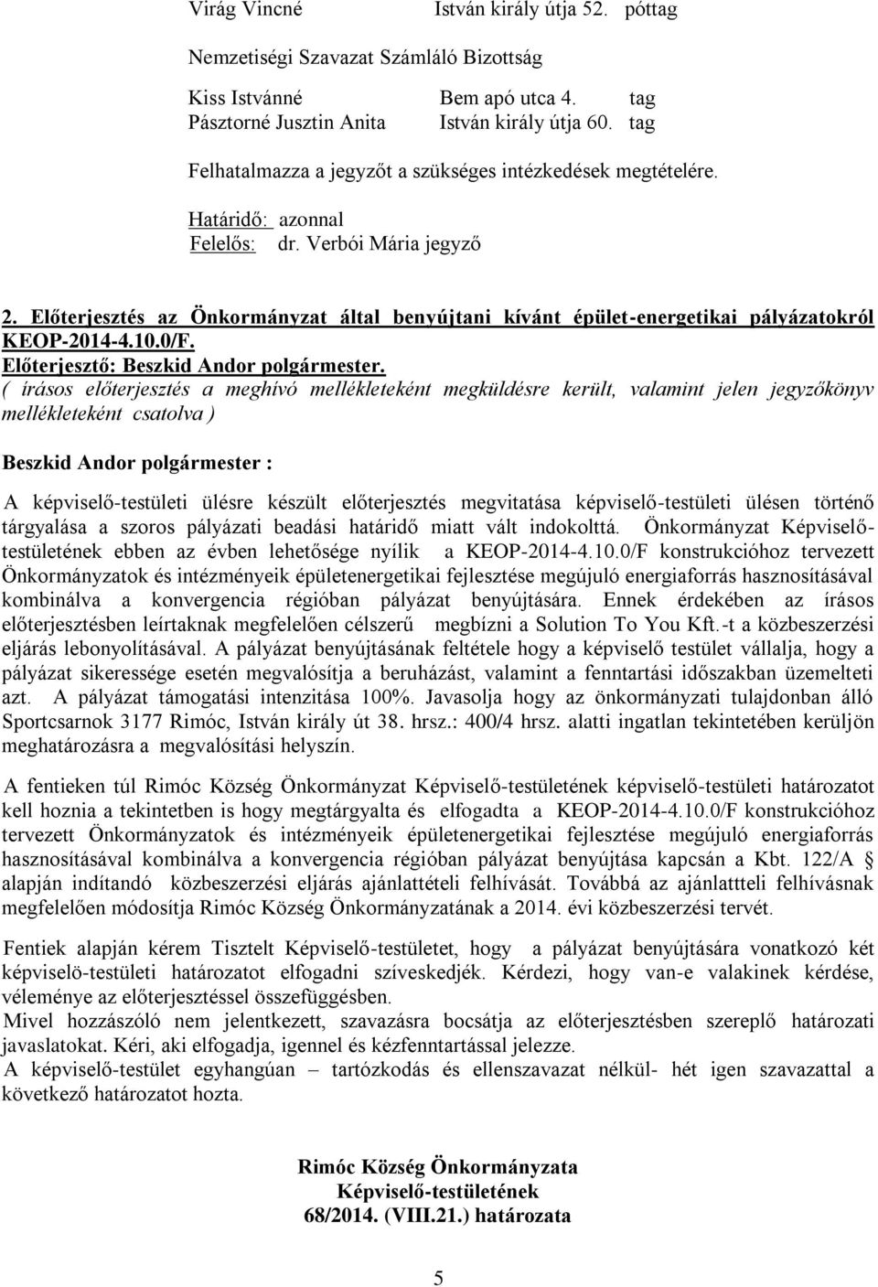 Előterjesztés az Önkormányzat által benyújtani kívánt épület-energetikai pályázatokról KEOP-2014-4.10.0/F.